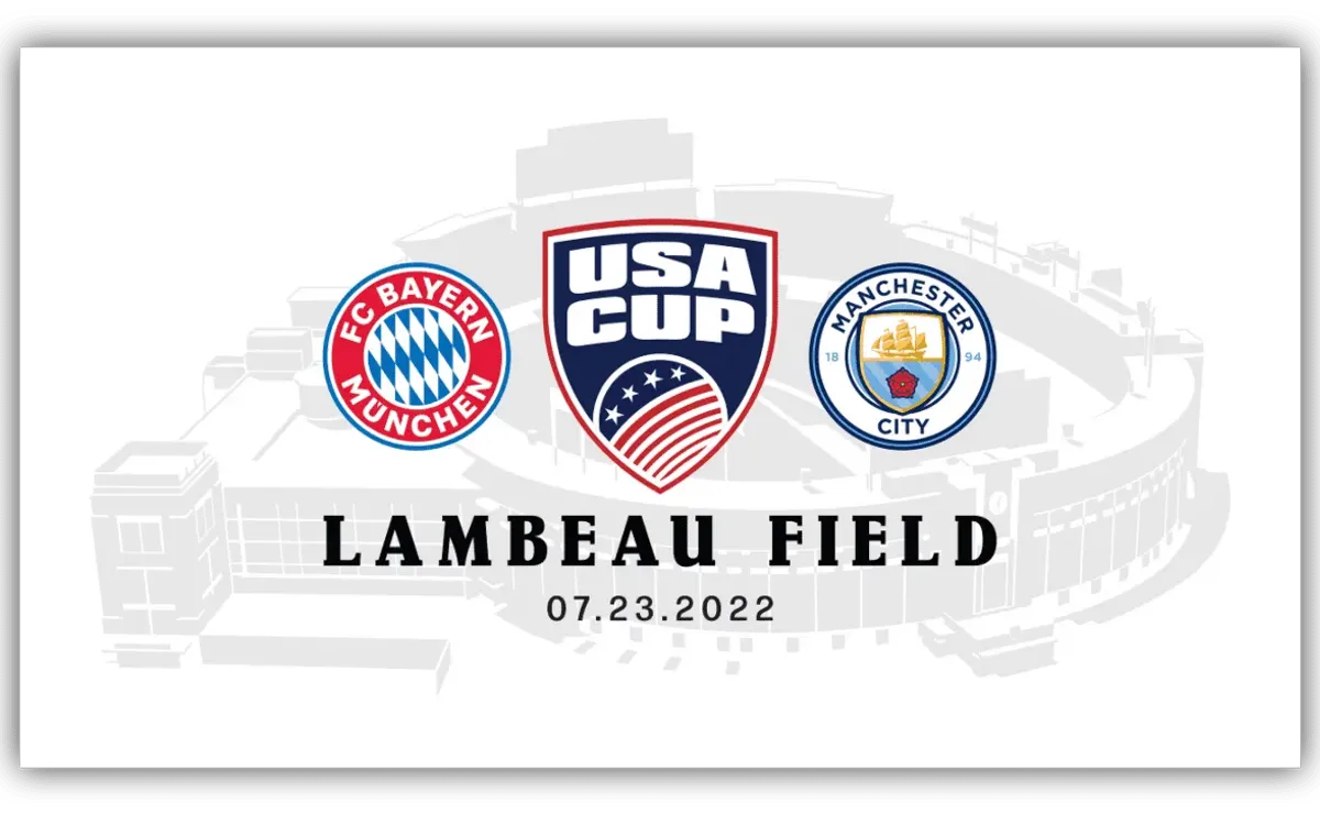 Man City vs Bayern Munich tickets now on sale for Lambeau Field - World  Soccer Talk