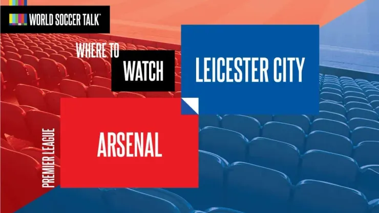 Where to find Arsenal vs. Leicester on US TV World Soccer Talk