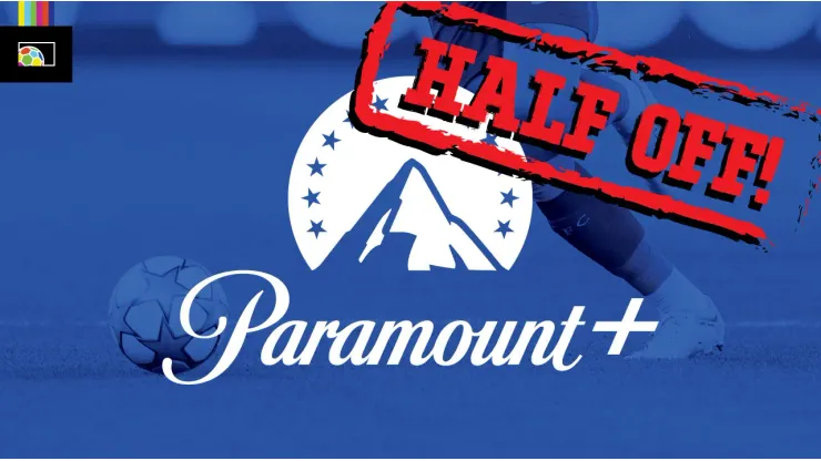 Save $30 on Paramount+ with this special offer - World Soccer Talk