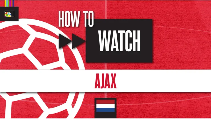 How to watch Ajax on US TV World Soccer Talk