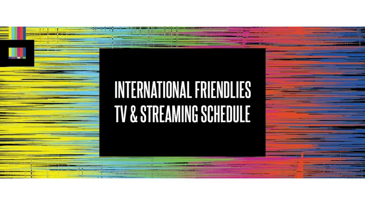 International best sale friendlies soccer