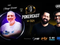 Pokercast 321 exibe segunda parte da conversa com Thiago Pirani