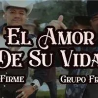 Así es la letra de \&#039;El amor de su vida\&#039; de Grupo Frontera