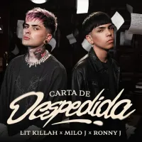 Letra y video de \&#039;Carta de despedida\&#039;, la nueva canción de Milo J y Lit Killah