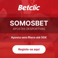 Código promocional Betclic: SOMOSBET dá 50€ em freebets