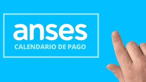 Calendario de pago de Anses
