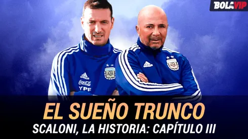 La historia de Scaloni, capítulo III: "El sueño trunco"