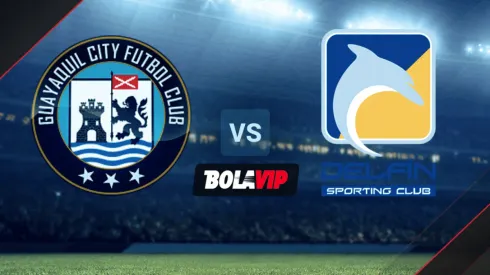 ◉ EN VIVO: Guayaquil City vs. Delfín SC