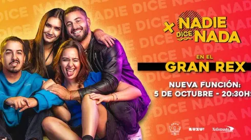 Nadie Dice Nada en el Gran Rex: cuándo es y cómo comprar entradas para la nueva función