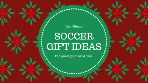 Last minute holiday gift ideas for soccer fans