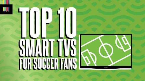 Top 10 recommended smart TVs for soccer fans