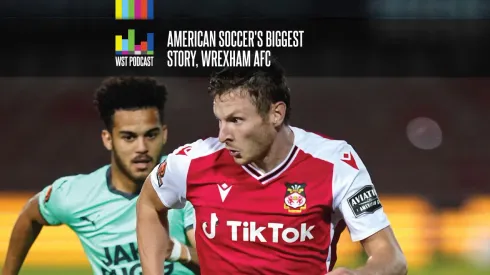Wrexham is America’s biggest soccer story right now