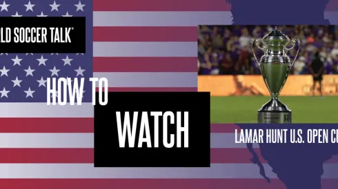 How to watch the US Open Cup on US TV