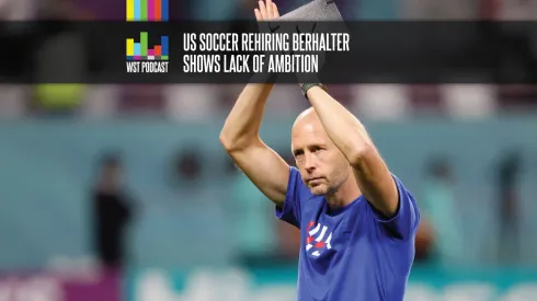 US Soccer rehiring Berhalter shows lack of ambition