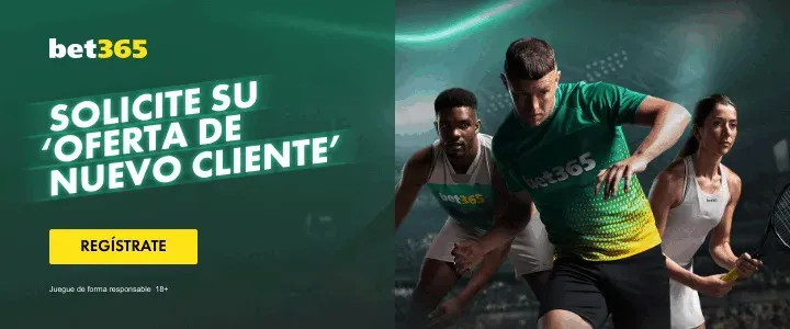 oferta nuevo cliente bet365