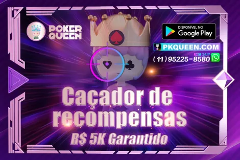 Torneio Caçador de Recompensas oferece R$ 5 mil garantidos no Poker Queen