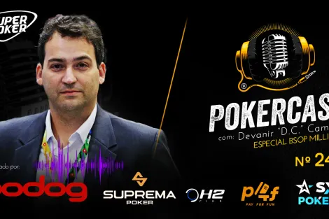 Pokercast 244, especial de BSOP Millions, recebe Devanir Campos