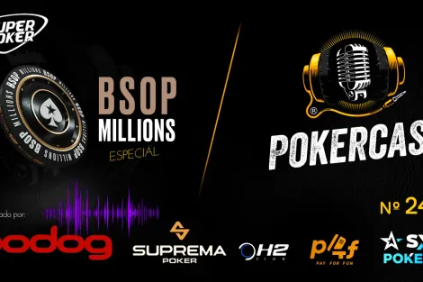 Pokercast especial fala sobre o histórico BSOP Millions no episódio 247