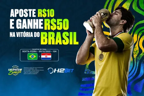 H2Bet: aposte R$ 10 na vitória do Brasil x Croácia e ganhe R$ 50