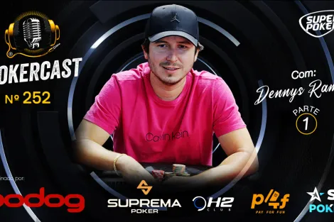 Dennys Ramos, campeão do ME do BSOP Millions, é o convidado do Pokercast 252