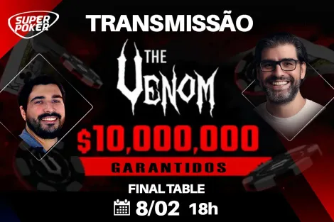 Mesa Final do The Venom terá transmissão ao vivo do SuperPoker nesta quarta