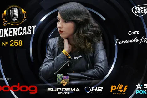 Fernanda Lopes é a convidada do episódio 258 do Pokercast