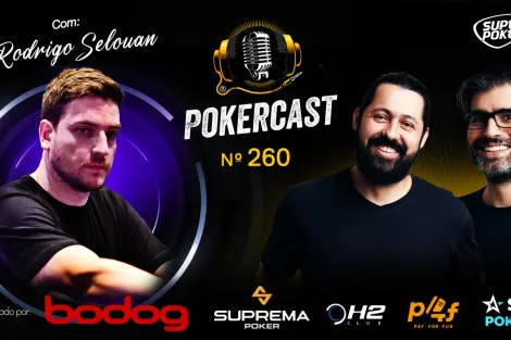 Rodrigo Selouan é o convidado do episódio 260 do Pokercast