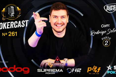 Rodrigo Selouan retorna ao Pokercast no episódio 261