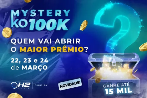 Mystery KO 100K, novidade do H2 Club Curitiba, começa nesta quarta