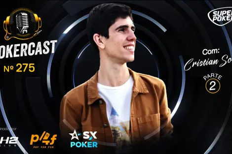 Cristian Souza volta ao Pokercast 275 com a segunda parte da entrevista