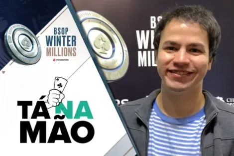 Tá na Mão: Daniel Mendonça fica gigante após blind war no BSOP Winter Millions