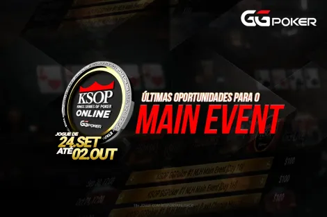 Last Chance do Main Event acontece nesta segunda no KSOP GGPoker Online