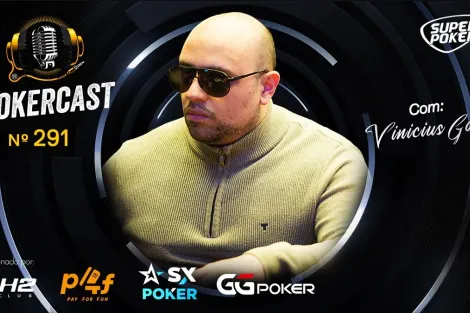 Vinícius Ganso é o convidado do episódio 291 do Pokercast