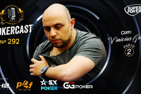 Vinícius Ganso retorna ao Pokercast no episódio 292; confira