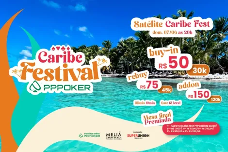 Super domingo tem estreia de satélites Caribe Festival e mais de R$ 500K no PPPoker