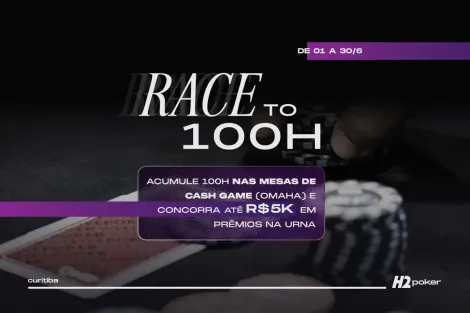 H2 Curitiba lança Race to 100h, com prêmios nas mesas de Cash Game Omaha