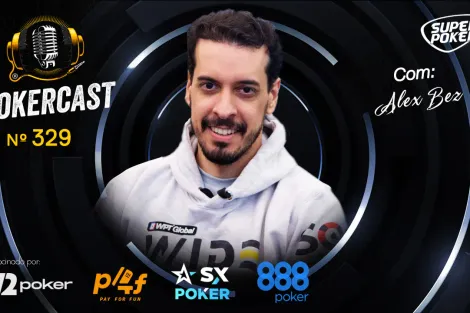 Alex Bez é o convidado do 329º episódio do Pokercast