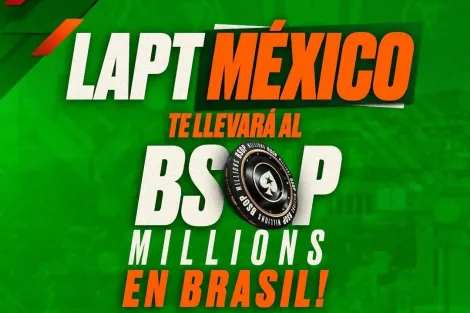 LAPT Cidade do México distribuirá 10 pacotes para o BSOP Millions; entenda