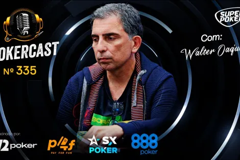 Walter Oaquim é o convidado do episódio 335 do Pokercast