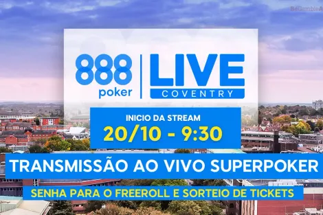 SuperPoker transmite Dia Final do 888LIVE Coventry neste domingo; confira