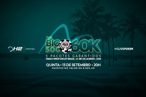 The Big 500 – 60K Garantidos do H2 Club Curitiba distribui cinco pacotes para a WSOP Brazil na próxima quinta-feira