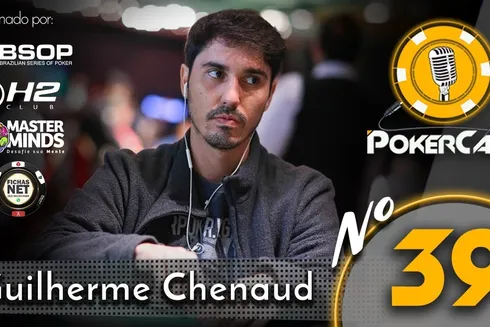 Episódio nº 39 do Pokercast traz muita resenha com Guilherme Chenaud; confira