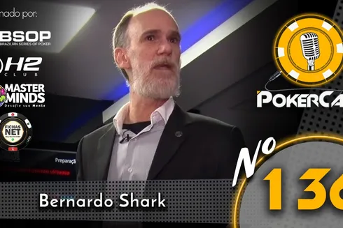 Bernardo Shark é o convidado do 136º episódio do Pokercast
