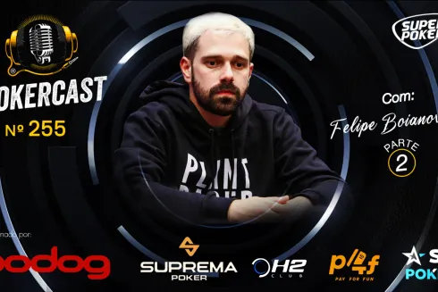 Felipe Boianovsky volta ao Pokercast no episódio 255
