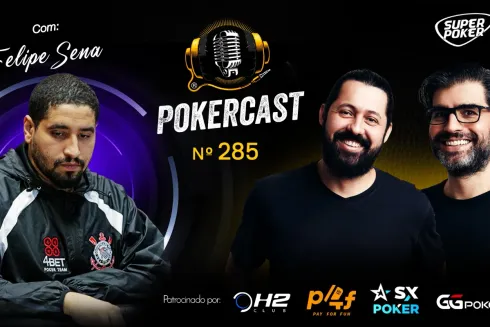 Felipe Sena foi o convidado do Pokercast 285
