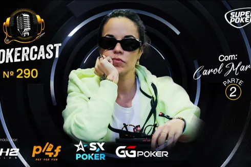 Carol Martins completou o papo no Pokercast 290
