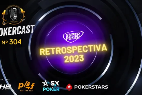 Pokercast 304 reúne melhores momentos de 2023
