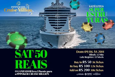 Satélite de 50 reais com Pacote para o PPPOKER CRUISE MILLION é opção nesse domingo
