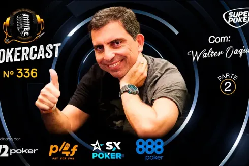 Walter Oaquim esteve no Pokercast 336
