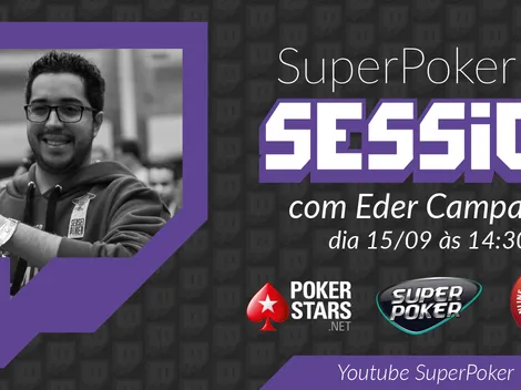 Imperdível: Eder Campana comanda SuperPoker Session amanhã; confira motivos para assistir